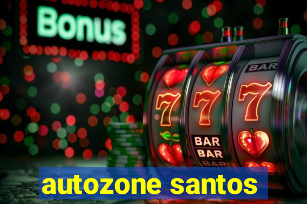 autozone santos